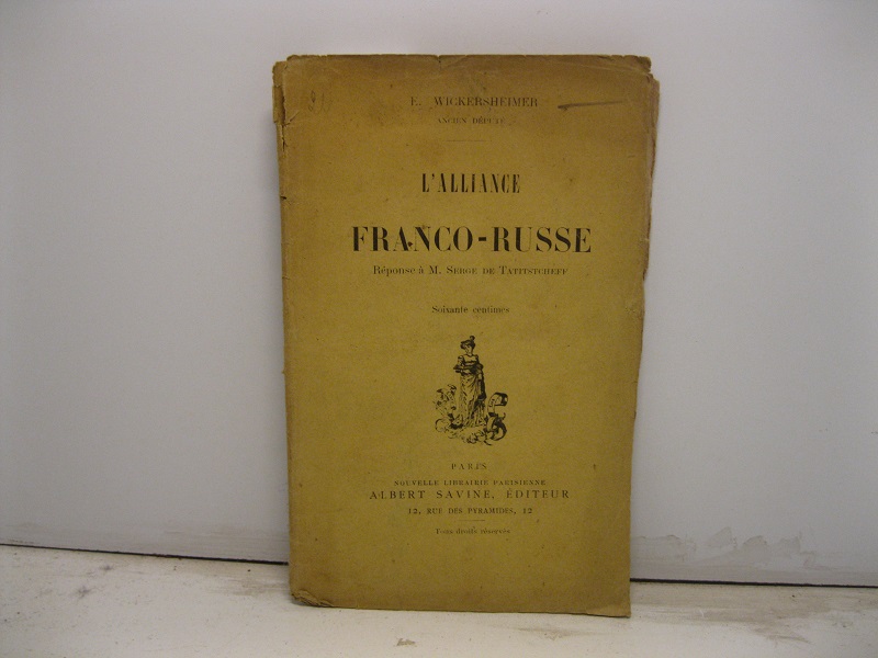 L'alliance Franco-Russe. Reponse a M. Serge de Tatitstcheff
